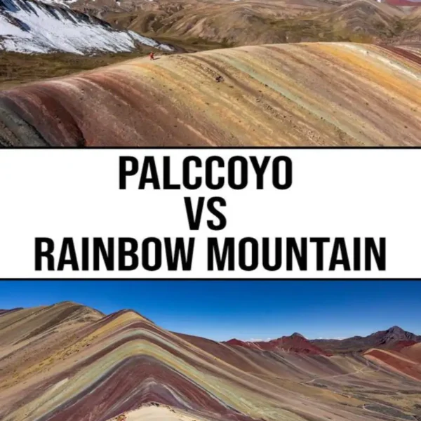 Rainbow Mountain vs Palccoyo